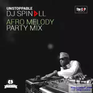 DJ Spinall - Afro Melody (Party Mix)